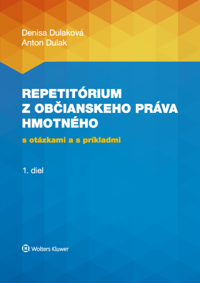 Repetitórium občianskeho práva hmotného s otázkami a s príkladmi, 1. diel