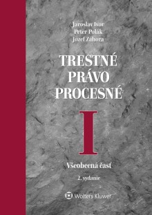 Trestné právo procesné I Všeobecná časť. 2. vydanie